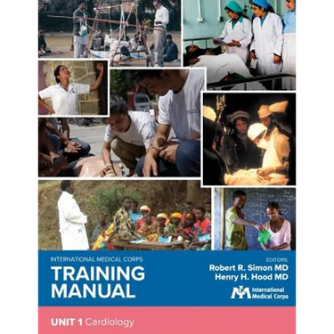 International Medical Corps Training Manual: Unit 1: Cardiology
