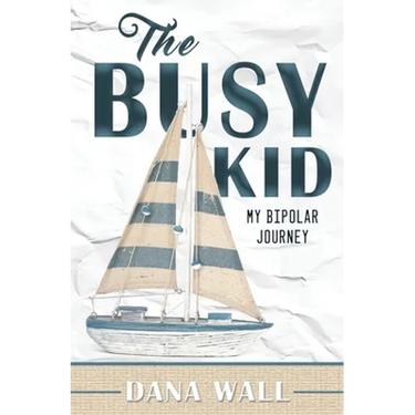 The Busy Kid: My Bipolar Journey