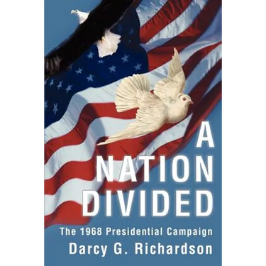 A Nation Divided: The 1968 Presidential Campaign