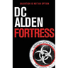 Fortress: A Virus Outbreak Action Thriller