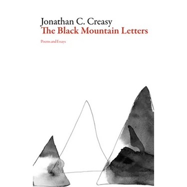 The Black Mountain Letters: Poems and Essays