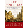 Red Fortress: History and Illusion in the Kremlin