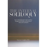 The Internal Soliloquy: From a Psychotherapist's Heart and Mind Thoughts and Feelings I did and did not Share with my Patients