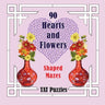 90 Hearts and Flowers Shaped Mazes