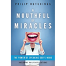 A Mouthful of Miracles