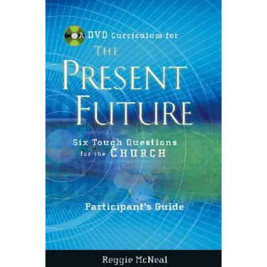 Participant's Guide to the DVD Collection for the Present Future: Six Tough Questions for the Church