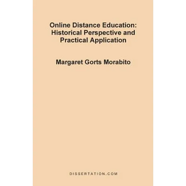 Online Distance Education: Historical Perspective and Practical Application