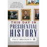 This Day in Presidential History