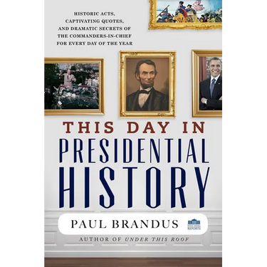 This Day in Presidential History
