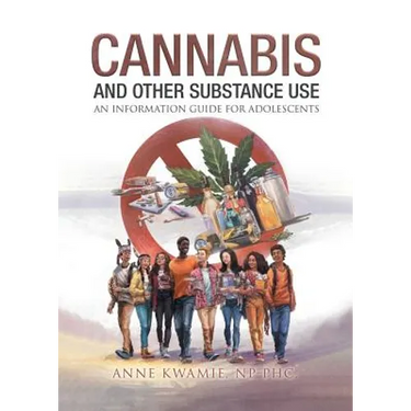 Cannabis And Other Substance Use: An Information Guide For Adolescents