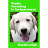 Puppy Parenting in an Apartment