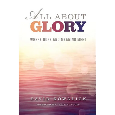 All about Glory: Where Hope and Meaning Meet