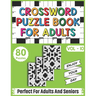 Crossword Puzzle Book For Adults: Quick Daily 80 Fun and Relaxing Crossword Puzzles Book For Adult Puzzle Fans