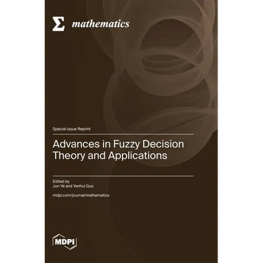 Advances in Fuzzy Decision Theory and Applications