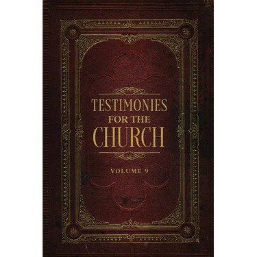 Testimonies for the Church Volume 9