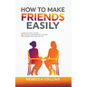 How To Make Friends Easily