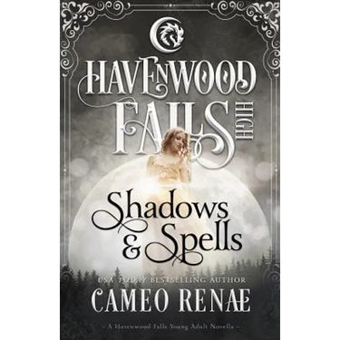 Shadows & Spells: (A Havenwood Falls High Novella)