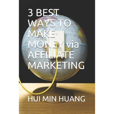 3 BEST WAYS TO MAKE MONEY via AFFILIATE MARKETING