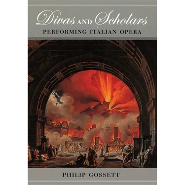 Divas and Scholars: Performing Italian Opera