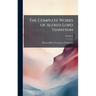 The Complete Works of Alfred Lord Tennyson