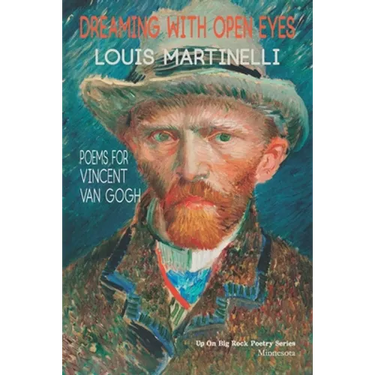 Dreaming with Open Eyes: Poems for Vincent Van Gogh