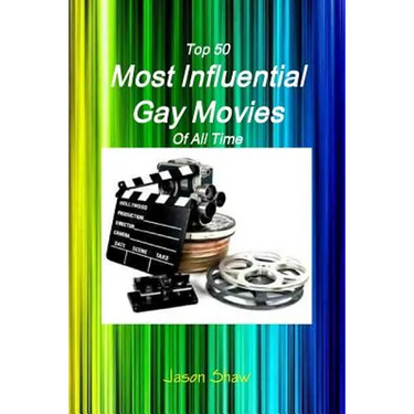 Top 50 Most Influential Gay Movies Of All Time