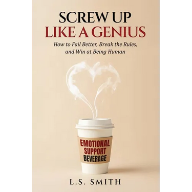 Screw Up Like a Genius