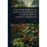 The Establishment of Varieties in Coleus by the Selection of Somatic Variations