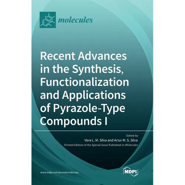 Recent Advances in the Synthesis, Functionalization and Applications of Pyrazole: Type Compounds I