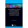 Invasomes as Drug Nanocarriers for Innovative Pharmaceutical Dosage Forms