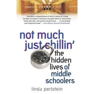 Not Much Just Chillin': The Hidden Lives of Middle Schoolers