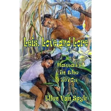 Leis, Love and Lore: Hawai'i in the 1970s
