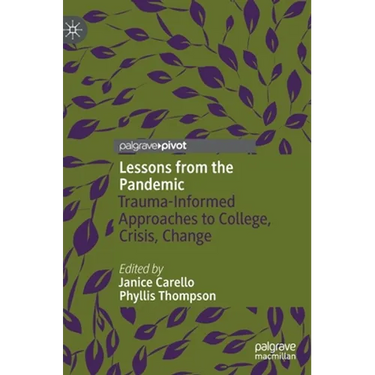 Lessons from the Pandemic: Trauma-Informed Approaches to College, Crisis, Change