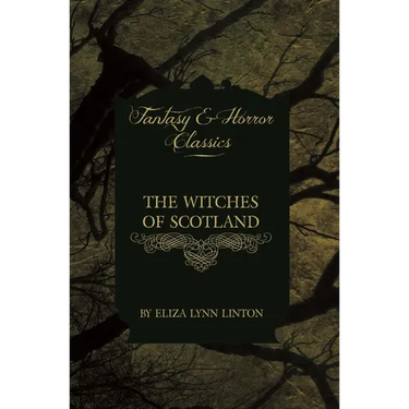 The Witches of Scotland (Fantasy and Horror Classics)