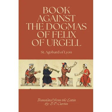 Book Against the Dogmas of Felix of Urgell