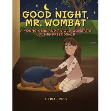 Goodnight, Mr. Wombat: A Young Girl And An Old Wombat's Loving Friendship