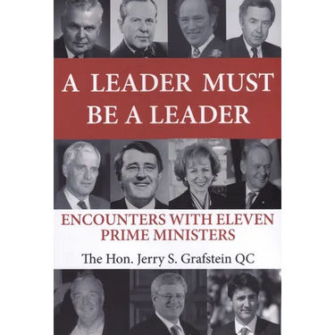 A Leader Must Be a Leader: Encounters With Eleven Prime Ministers