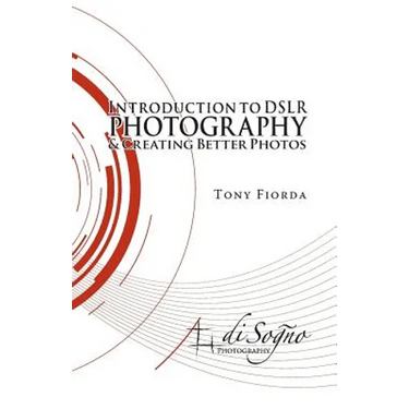 Introduction to Dslr Photography and Creating Better Photos