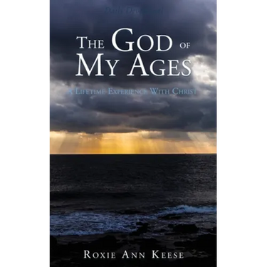 The God of My Ages: A Lifetime Experience With Christ