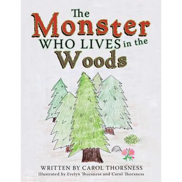 The Monster Who Lives in the Woods