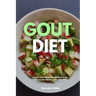 Gout Diet: A Beginner's 3-Week Step-by-Step Guide, With Curated Recipes and a Meal Plan