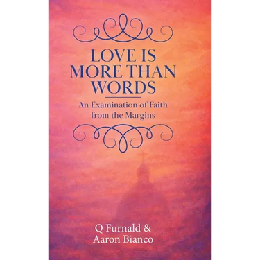 Love is More Than Words: An Examination of Faith from the Margins