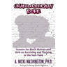 Unapologetically Dope: Lessons for Black Women and Girls on Surviving and Thriving in the Tech Field