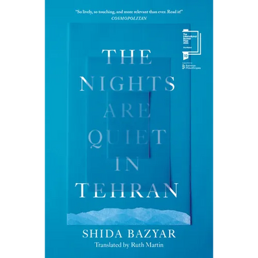 The Nights Are Quiet in Tehran: Shortlisted for the International Booker Prize 2026