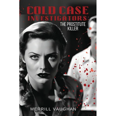 Cold Case Investigators: The Prostitute Killer