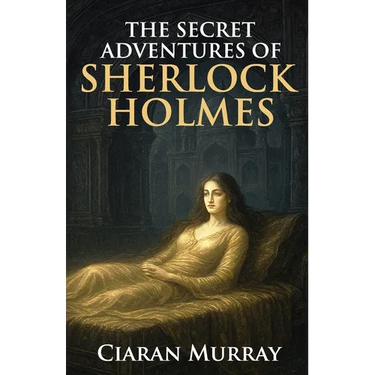 The Secret Adventures of Sherlock Holmes