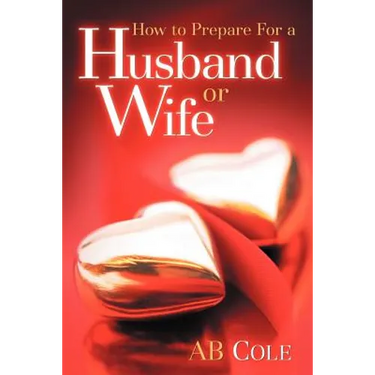 How to Prepare For a Husband or Wife