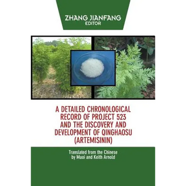 A Detailed Chronological Record of Project 523 and the Discovery and Development of Qinghaosu (Artemisinin)