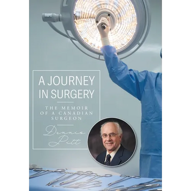 A Journey in Surgery: The Memoir of a Canadian Surgeon