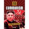 Communism: From Marxism to North Korea